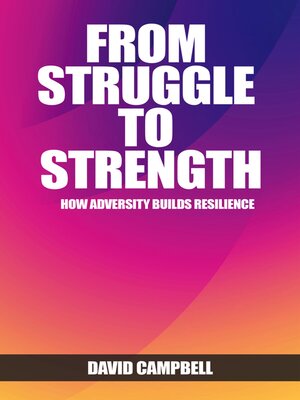 cover image of From Struggle to Strength--How Adversity Builds Resilience